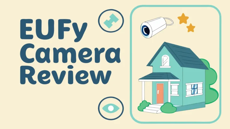 Eufy Camera Review: Worth the Investment?